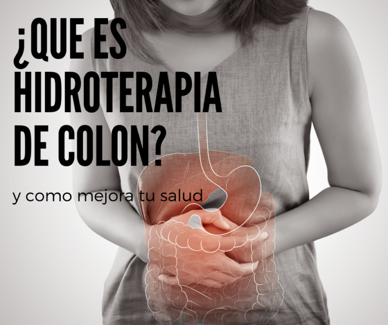 ¿Qué es Hidroterapia de Colon?